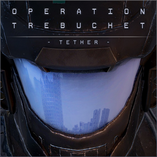 Operation Trebuchet - Tether